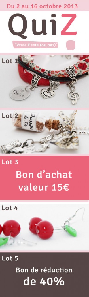 5 lots à remporter en jouant au Quiz Ma Peste Adorée : bijoux fantaisie de créateur, bon d'achat ...