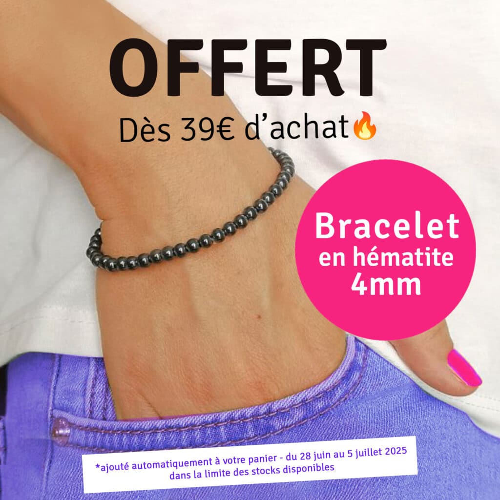 Un bracelet en hématite offert dès 39€ d'achat sur le shop