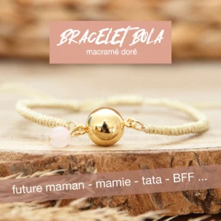 Bracelet bola grossesse femme en macramé doré avec pierre naturelle personnalisable. Création française Ma Peste Adorée